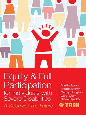 cover image of Equity and Full Participation for Individuals with Severe Disabilities